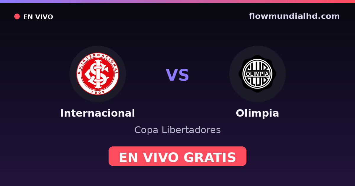 Internacional vs Olimpia — Copa Libertadores · historial y dónde ver en vivo gratis en FlowMundial HD