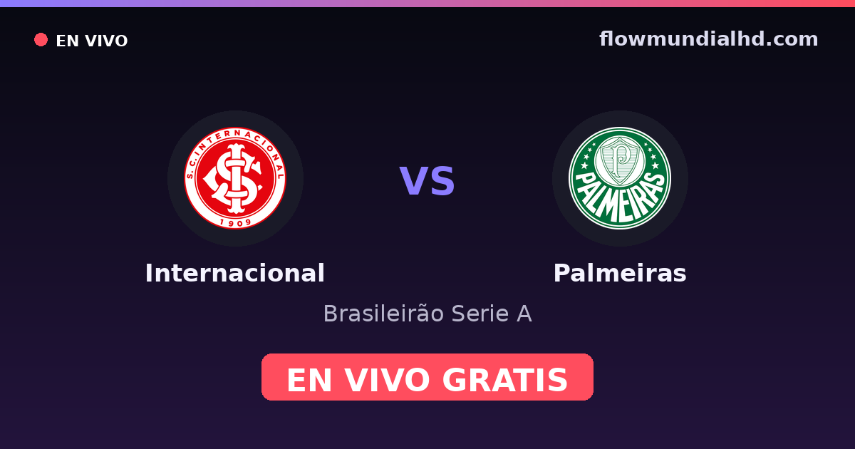 Internacional vs Palmeiras — Brasileirão Serie A, Copa do Brasil · historial y dónde ver en vivo gratis en FlowMundial HD