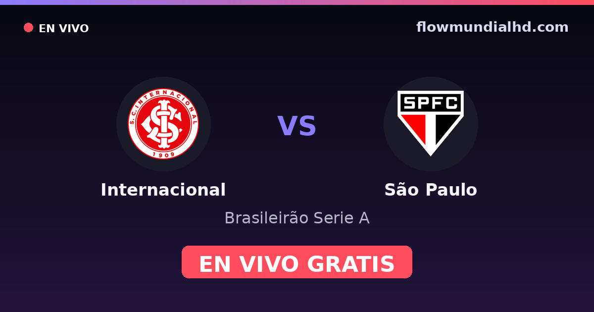 Internacional vs São Paulo — Brasileirão Serie A · historial y dónde ver en vivo gratis en FlowMundial HD