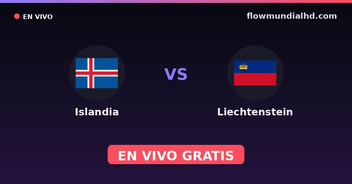 Islandia vs Liechtenstein — Clasificacion Eurocopa, Amistosos Internacionales · historial y dónde ver en vivo gratis en FlowMundial HD