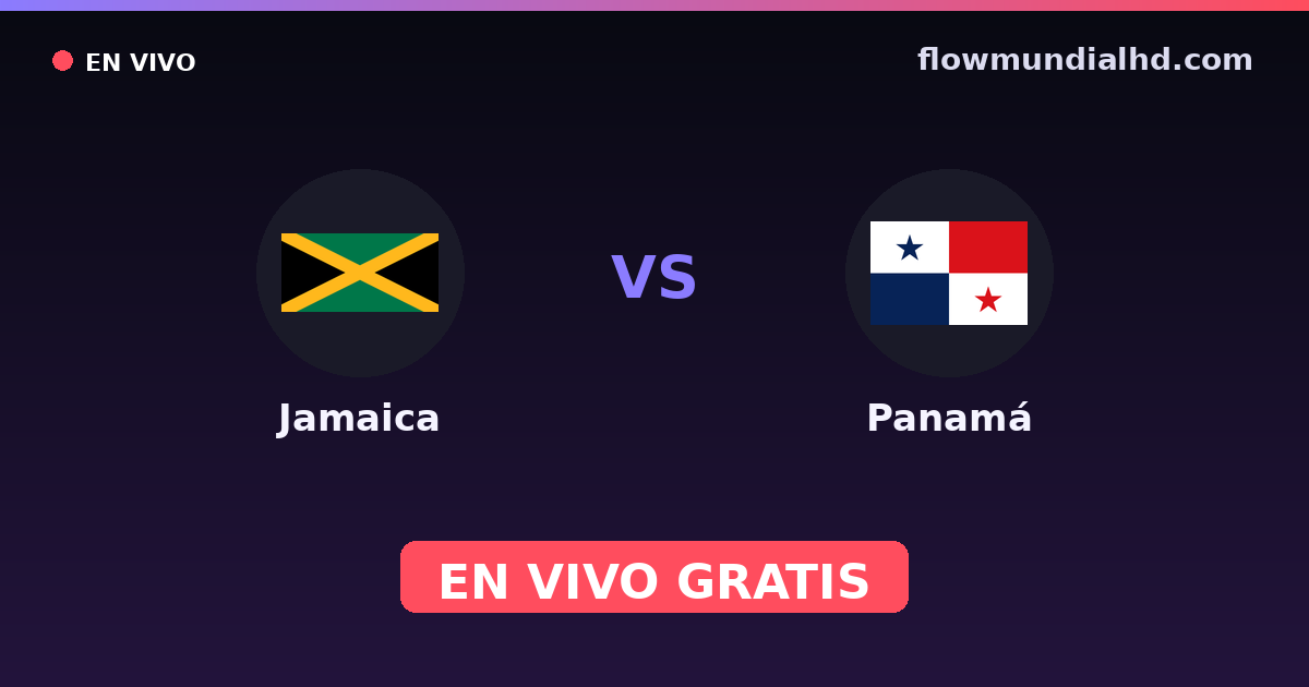 Jamaica vs Panamá — Eliminatorias CONCACAF al Mundial, CONCACAF Nations League · historial y dónde ver en vivo gratis en FlowMundial HD