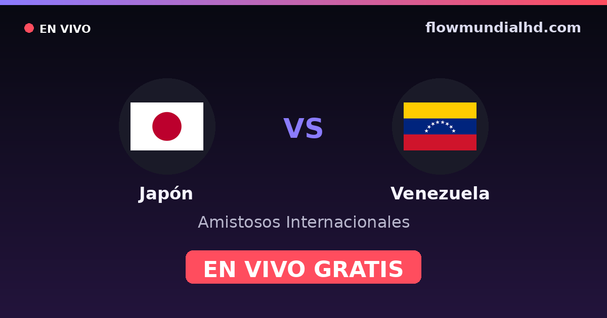Japón vs Venezuela — Amistosos Internacionales · historial y dónde ver en vivo gratis en FlowMundial HD