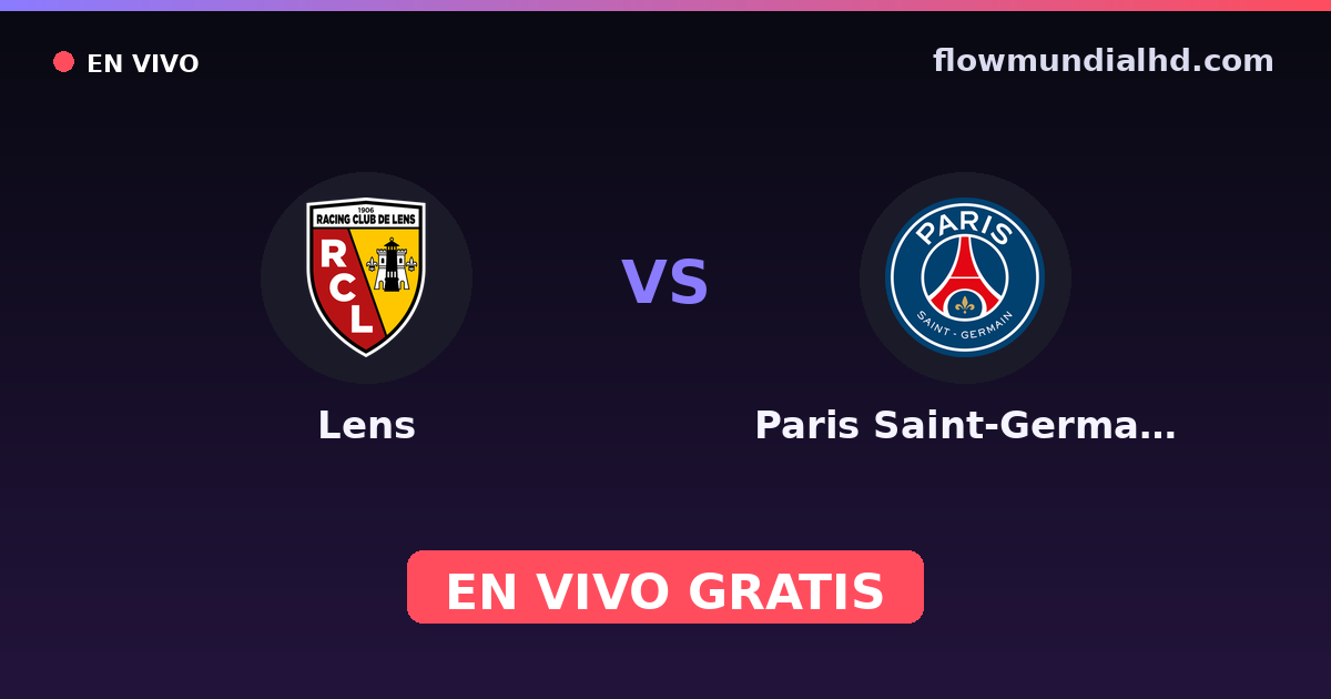 Lens vs Paris Saint-Germain — Coupe de France, Trophée des Champions · historial y dónde ver en vivo gratis en FlowMundial HD