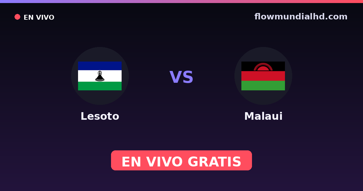 Lesoto vs Malaui — Copa COSAFA, Amistosos Internacionales · historial y dónde ver en vivo gratis en FlowMundial HD