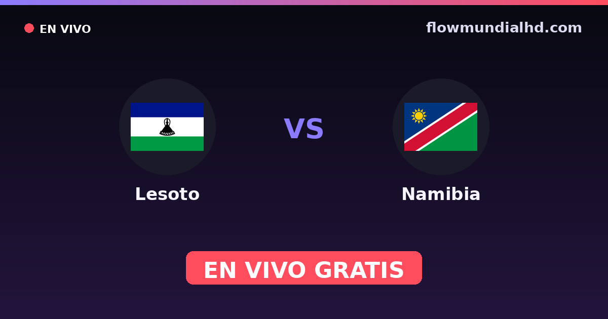 Lesoto vs Namibia — Copa COSAFA · historial y dónde ver en vivo gratis en FlowMundial HD