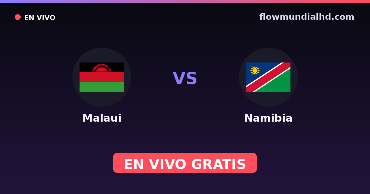 Malaui vs Namibia — Copa COSAFA, World Cup Qual. CAF · historial y dónde ver en vivo gratis en FlowMundial HD