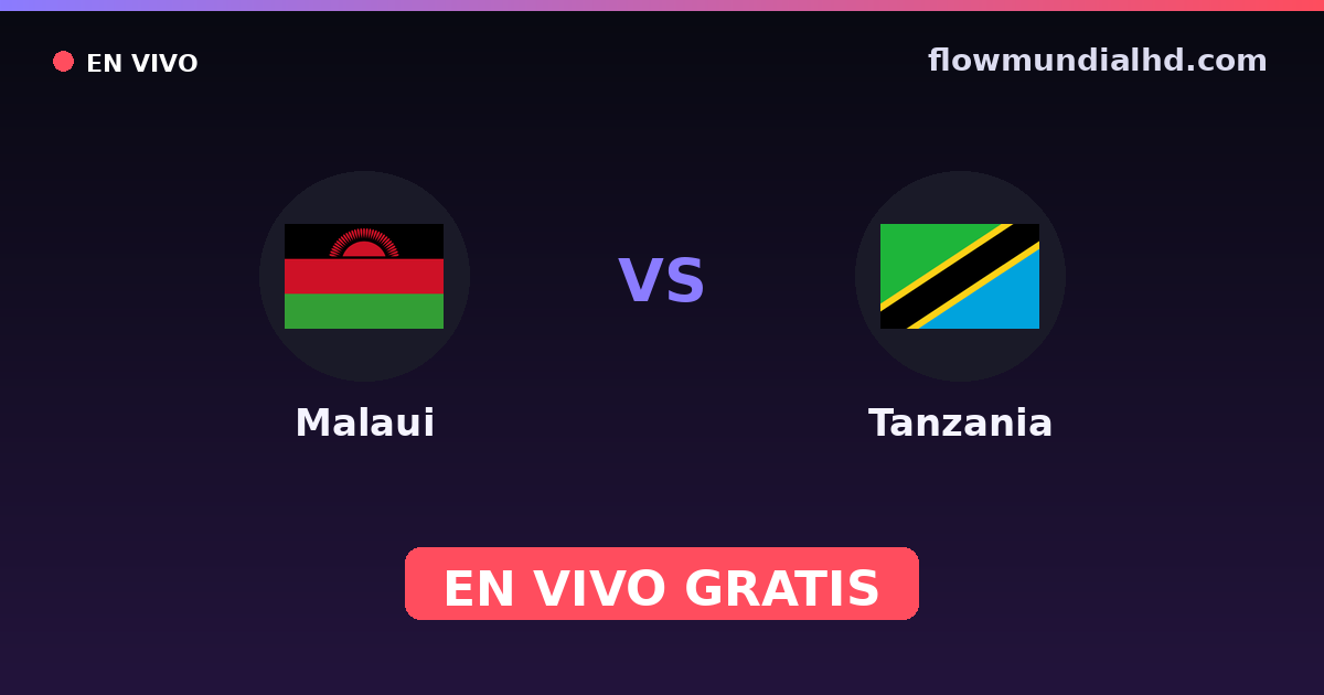 Malaui vs Tanzania — Copa COSAFA, World Cup Qual. CAF · historial y dónde ver en vivo gratis en FlowMundial HD