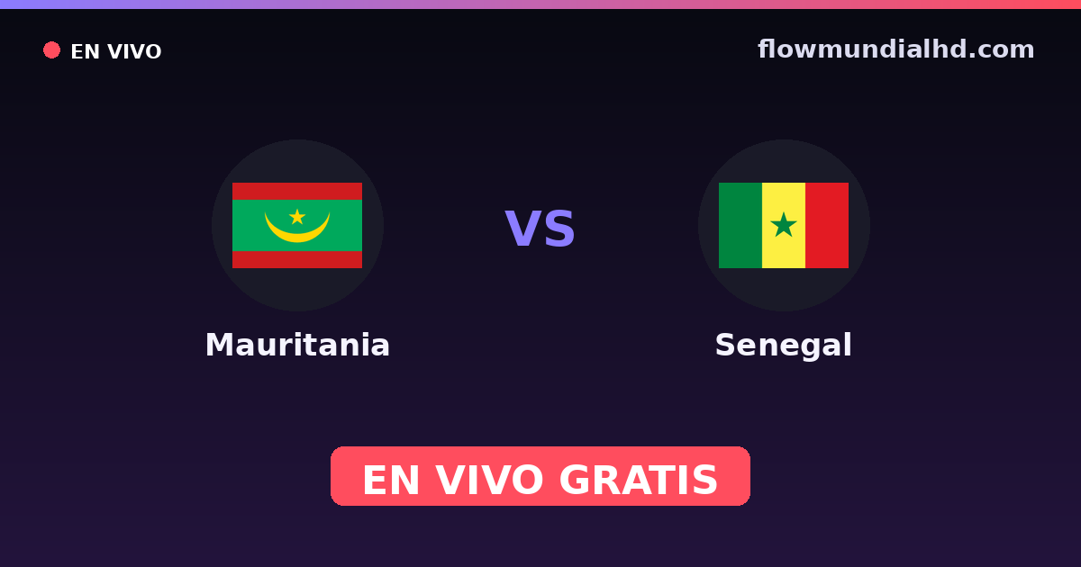Mauritania vs Senegal — Campeonato Africano de Naciones, World Cup Qual. CAF · historial y dónde ver en vivo gratis en FlowMundial HD
