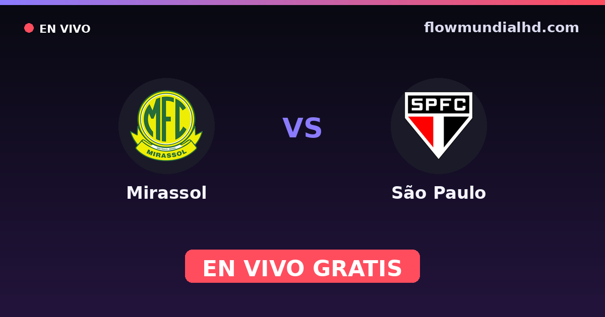 Mirassol vs São Paulo — Paulista Série A1, Brasileirão Serie A · historial y dónde ver en vivo gratis en FlowMundial HD