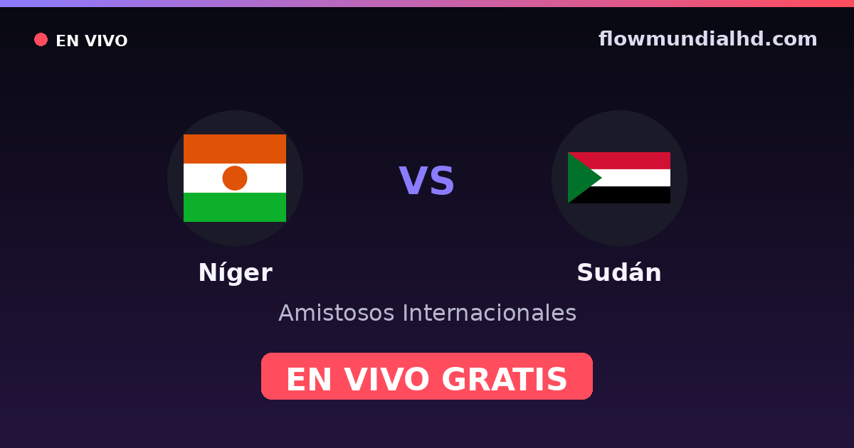 Níger vs Sudán — Amistosos Internacionales, Clasificación Copa África · historial y dónde ver en vivo gratis en FlowMundial HD