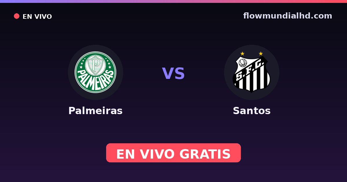 Palmeiras vs Santos — Paulista Série A1, Brasileirão Serie A · historial y dónde ver en vivo gratis en FlowMundial HD