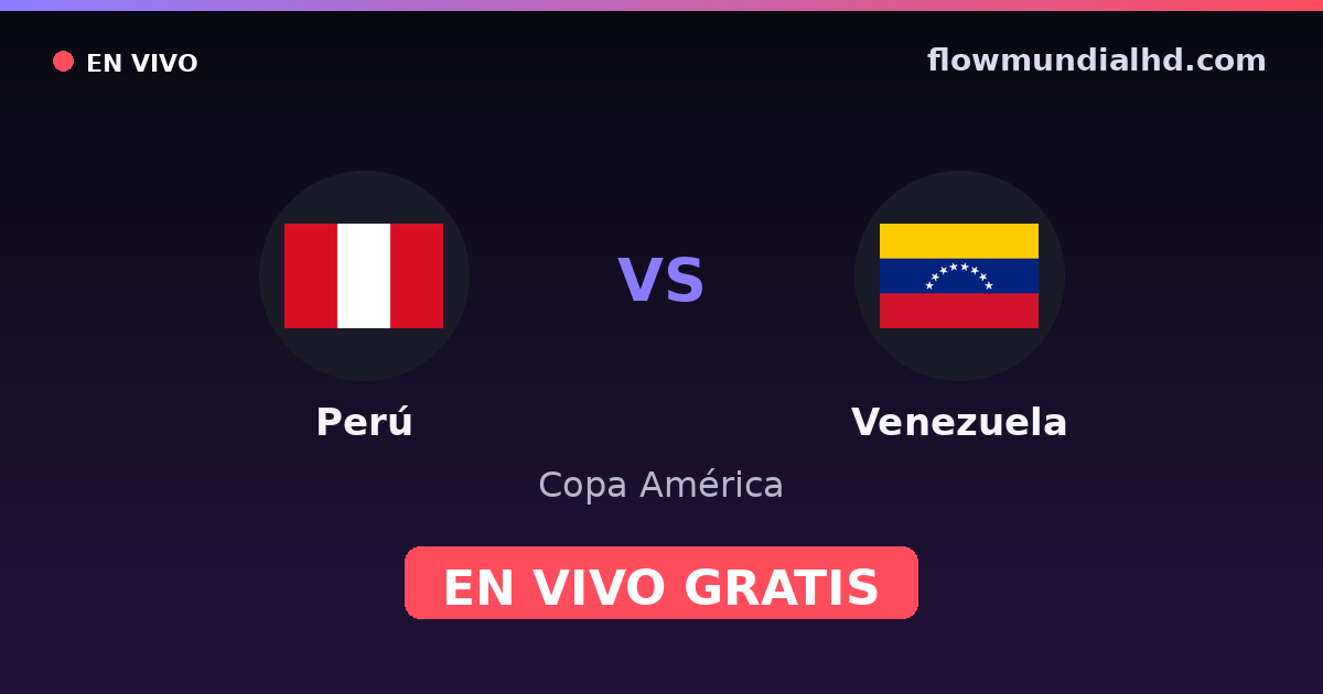 Perú vs Venezuela — Copa América, Eliminatorias CONMEBOL · historial y dónde ver en vivo gratis en FlowMundial HD
