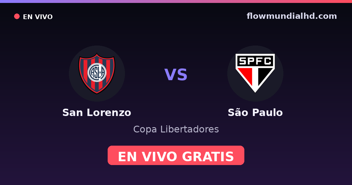 San Lorenzo vs São Paulo — Copa Libertadores, Copa Sudamericana · historial y dónde ver en vivo gratis en FlowMundial HD