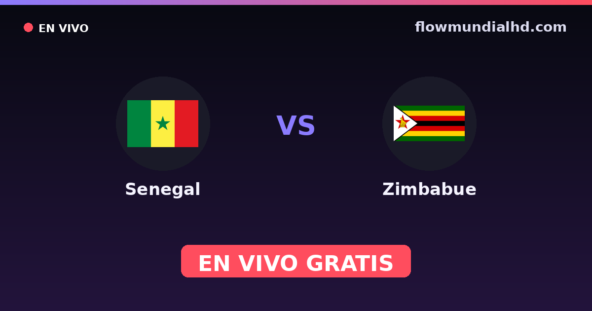 Senegal vs Zimbabue — Copa COSAFA, Copa África · historial y dónde ver en vivo gratis en FlowMundial HD