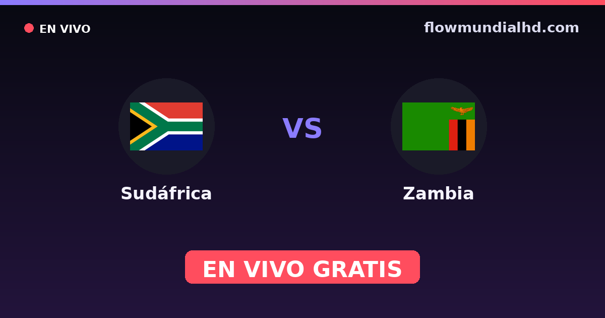 Sudáfrica vs Zambia — Copa COSAFA, Amistosos Internacionales · historial y dónde ver en vivo gratis en FlowMundial HD