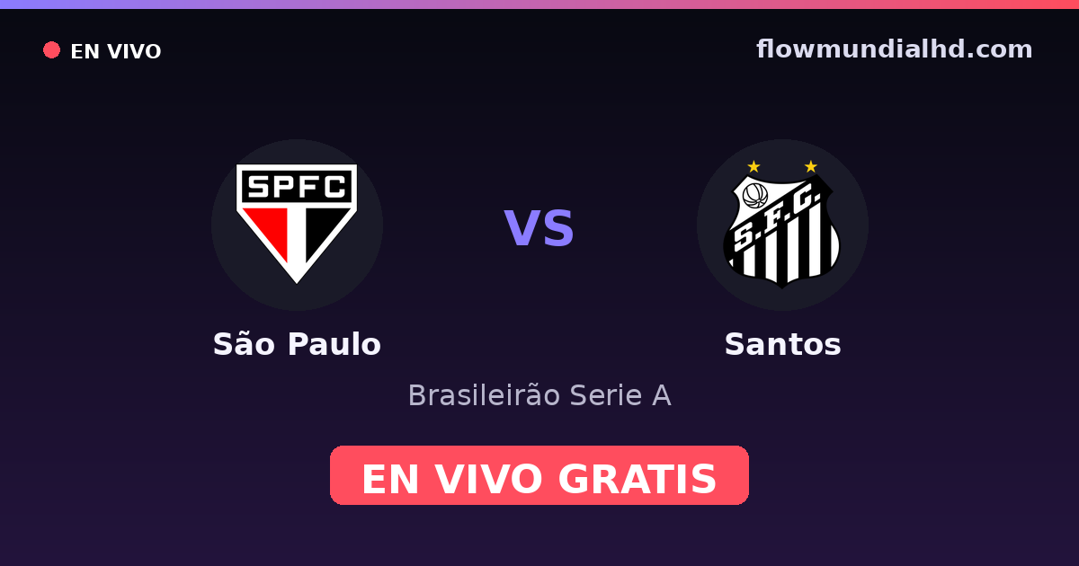 São Paulo vs Santos — Brasileirão Serie A — 2 de octubre de 2026, 23:00 UTC · ver en vivo gratis en FlowMundial HD
