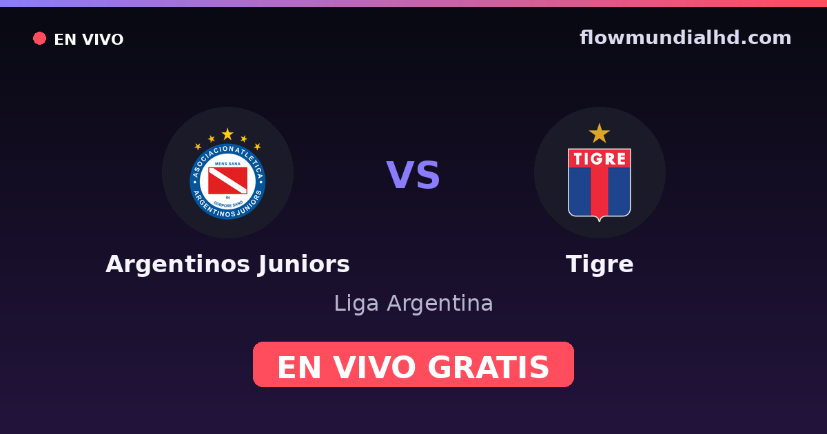Argentinos Juniors vs Tigre — Liga Argentina — 4 de octubre de 2026, 22:15 UTC · ver en vivo gratis en FlowMundial HD