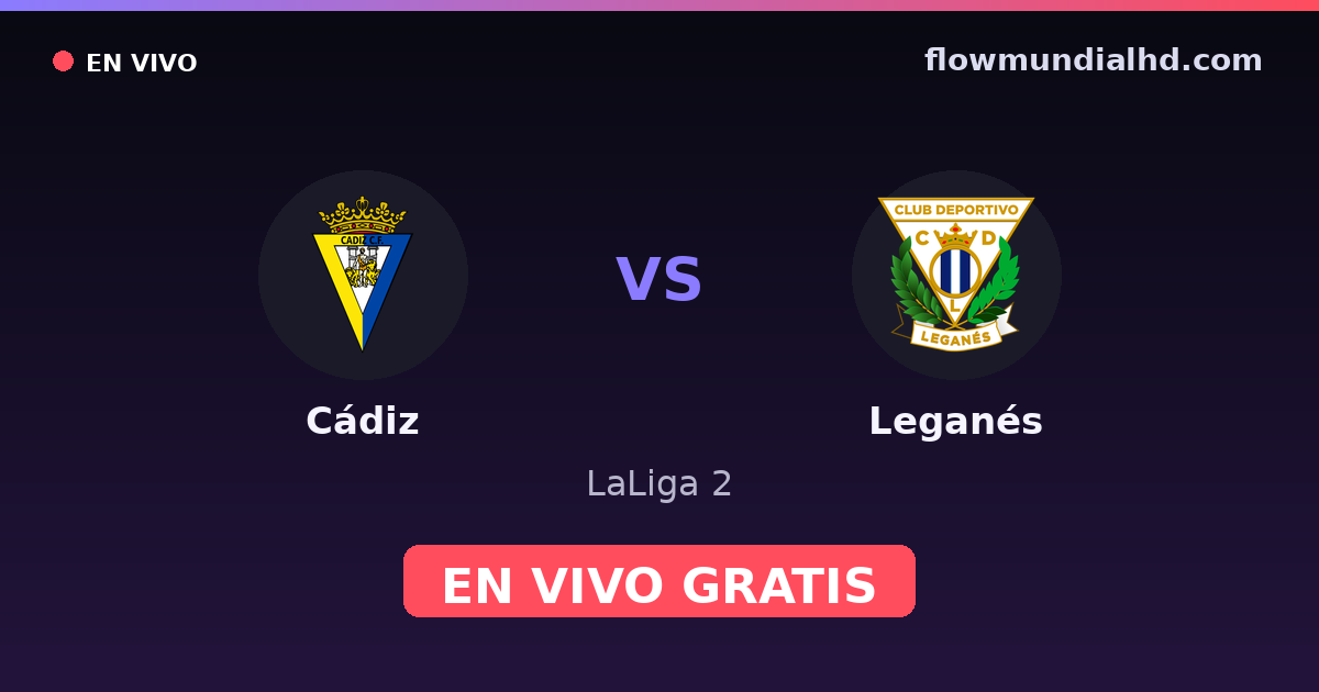 Cádiz vs Leganés — LaLiga 2 — 3 de octubre de 2026, 16:30 UTC · ver en vivo gratis en FlowMundial HD