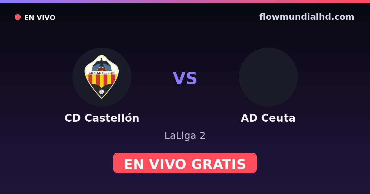 CD Castellón vs AD Ceuta — LaLiga 2 — 4 de octubre de 2026, 16:30 UTC · ver en vivo gratis en FlowMundial HD