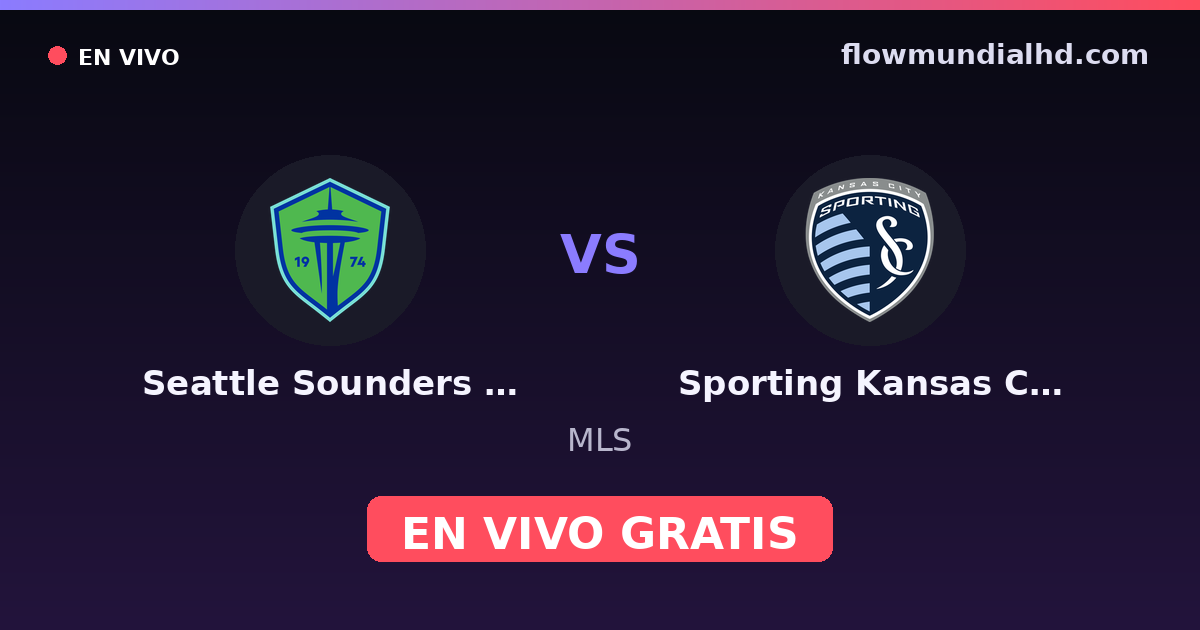 Seattle Sounders FC vs Sporting Kansas City — MLS — 2 de octubre de 2026, 01:30 UTC · ver en vivo gratis en FlowMundial HD