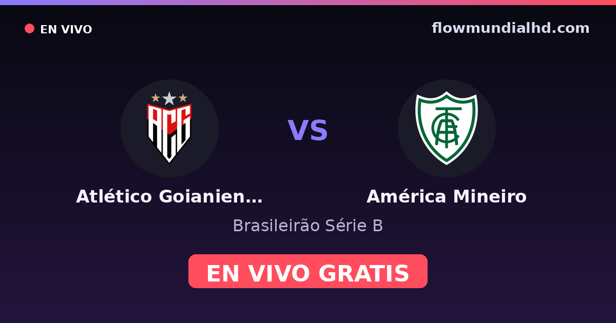 Atlético Goianiense vs América Mineiro — Brasileirão Série B — 3 de octubre de 2026, 19:00 UTC · ver en vivo gratis en FlowMundial HD