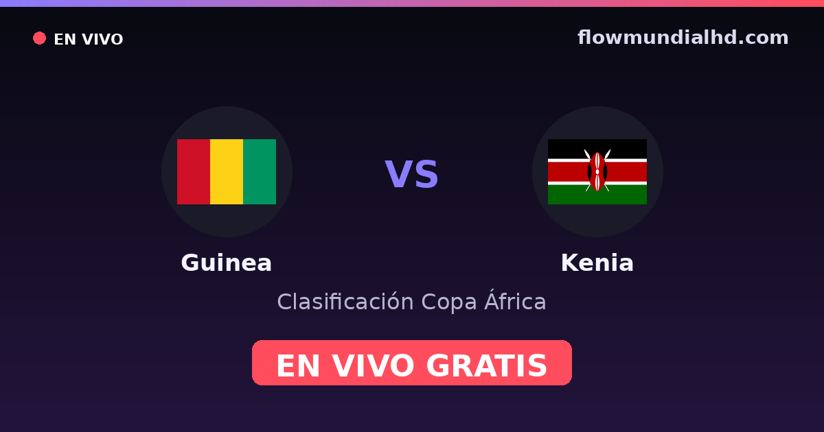 Guinea vs Kenia — Clasificación Copa África — 1 de octubre de 2026, 16:00 UTC · ver en vivo gratis en FlowMundial HD