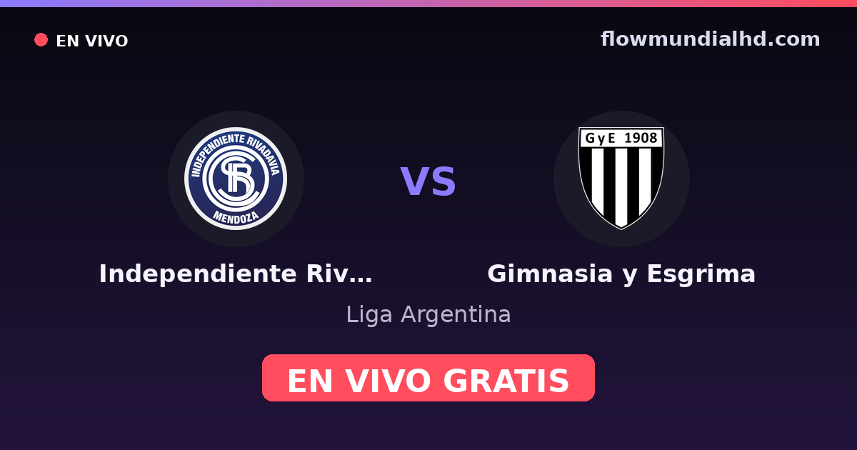 Independiente Rivadavia vs Gimnasia y Esgrima — Liga Argentina — 3 de octubre de 2026, 00:30 UTC · ver en vivo gratis en FlowMundial HD