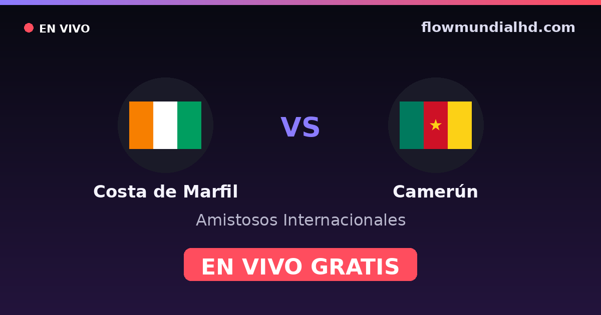 Costa de Marfil vs Camerún — Amistosos Internacionales — 3 de octubre de 2026, 20:00 UTC · ver en vivo gratis en FlowMundial HD
